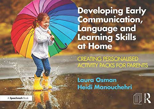 Developing Early Communication, Language and Learning Skills at Home: Creating Personalised Activity Packs for Parents (English Edition)