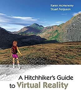 A Hitchhiker's Guide to Virtual Reality (English Edition)