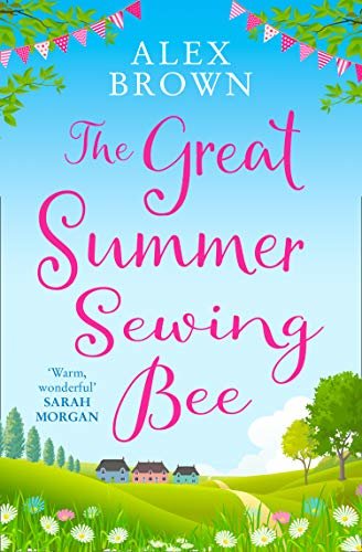 The Great Summer Sewing Bee: The perfect uplifting summer short story (English Edition)