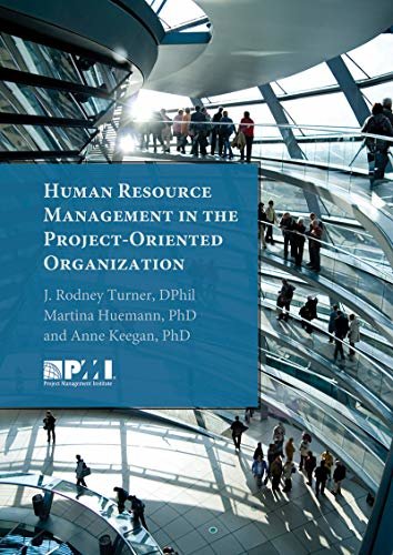 Human Resource Management in the Project-Oriented Organization (English Edition)