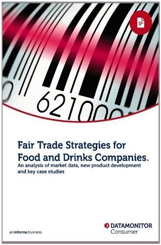 Fair Trade Strategies for Food and Drinks Companies (English Edition)