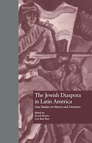 The Jewish Diaspora in Latin America: New Studies on History and Literature (Garland Reference Library of the Humanities Book 1968) (English Edition)
