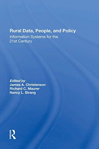 Rural Data, People, And Policy: Information Systems For The 21st Century (Rural Studies Series of the Rural Scociology Society) (English Edition)