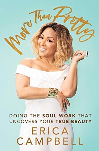 More Than Pretty: Doing the Soul Work that Uncovers Your True Beauty (English Edition)