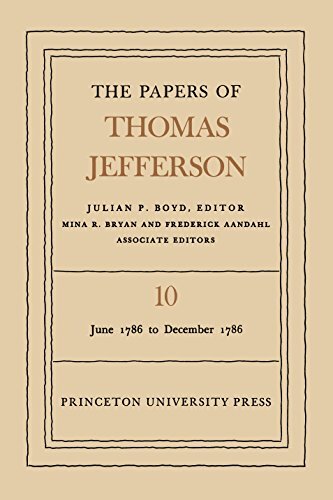 The Papers of Thomas Jefferson, Volume 10: June 1786 to December 1786 (English Edition)