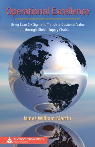 Operational Excellence: Using Lean Six Sigma to Translate Customer Value through Global Supply Chains (Series on Resource Management) (English Edition)