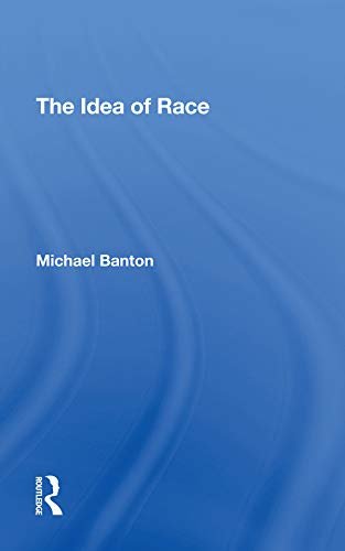 The Idea Of Race (English Edition)