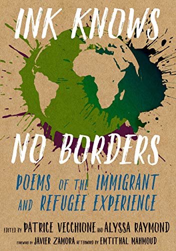 Ink Knows No Borders: Poems of the Immigrant and Refugee Experience (English Edition)