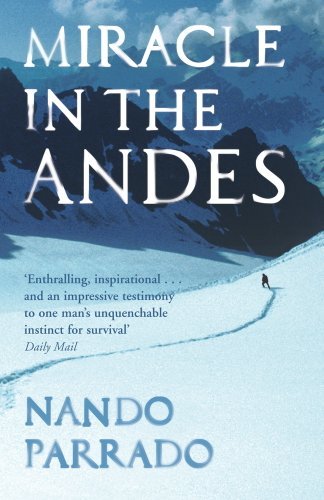 Miracle In The Andes: 72 Days on the Mountain and My Long Trek Home (English Edition)