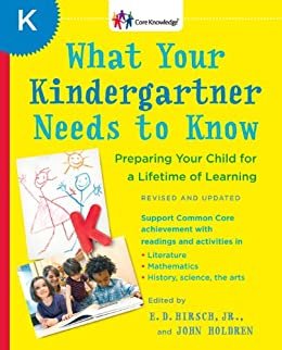 What Your Kindergartner Needs to Know (Revised and updated): Preparing Your Child for a Lifetime of Learning (The Core Knowledge Series) (English Edition)