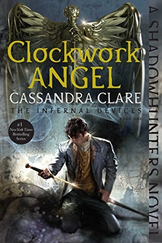 Clockwork Angel (The Infernal Devices Book 1) (English Edition)