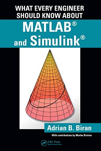What Every Engineer Should Know about MATLAB and Simulink (English Edition)
