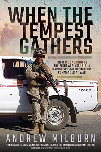 When the Tempest Gathers: From Mogadishu to the Fight Against ISIS, a Marine Special Operations Commander at War (English Edition)