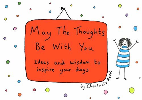 May the Thoughts Be with You: Ideas and Wisdom to Inspire Your Days (English Edition)