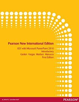 GO! with Microsoft PowerPoint 2010 Introductory: Pearson New International Edition PDF eBook (English Edition)