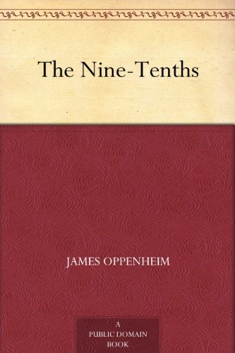 The Nine-Tenths (免费公版书) (English Edition)