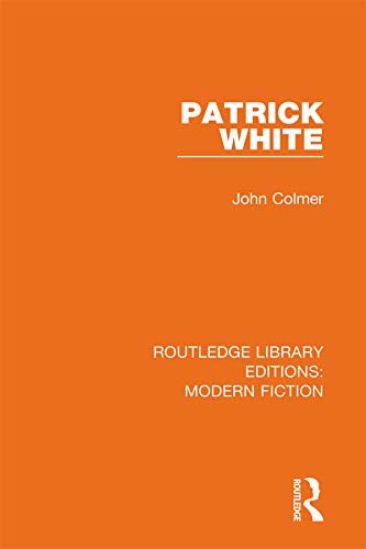 Patrick White (Routledge Library Editions: Modern Fiction) (English Edition)