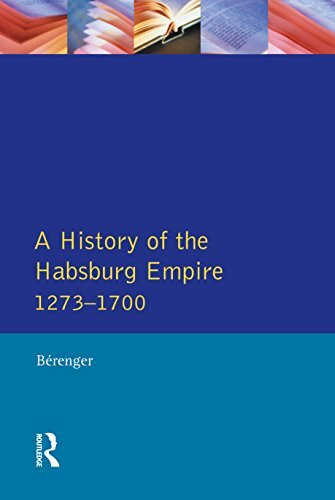 A History of the Habsburg Empire 1273-1700 (English Edition)
