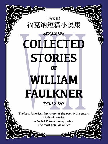 Collected Stories of William Faulkner(VIII) 福克纳短篇小说集（英文版） (English Edition)