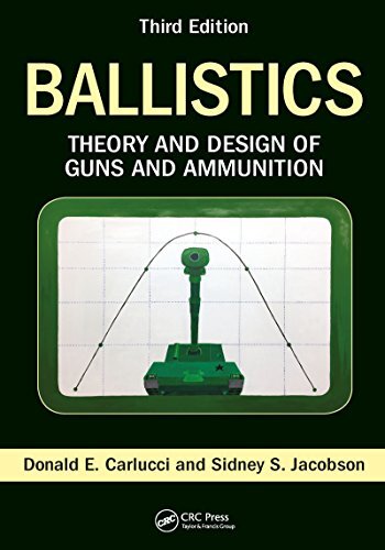 Ballistics: Theory and Design of Guns and Ammunition, Third Edition (English Edition)