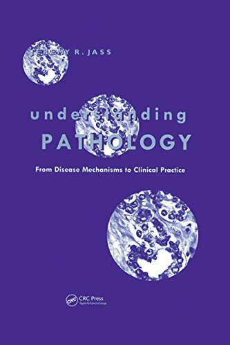 Understanding Pathology: From Disease Mechanism to Clinical Practice (English Edition)