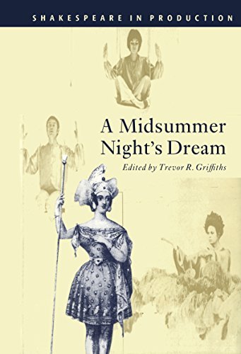 A Midsummer Night's Dream (Shakespeare in Production) (English Edition)