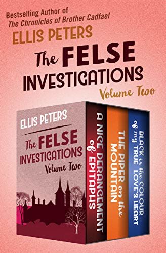 The Felse Investigations Volume Two: A Nice Derangement, The Piper on the Mountain, and Black Is the Colour of My True Love’s Heart (English Edition)