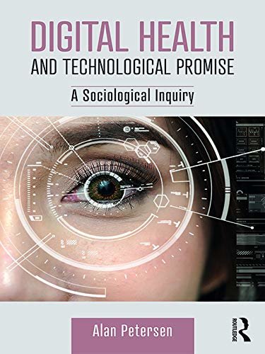 Digital Health and Technological Promise: A Sociological Inquiry (English Edition)