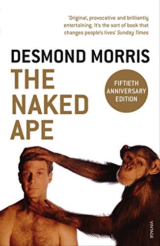 The Naked Ape: A Zoologist's Study of the Human Animal (English Edition)
