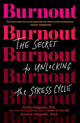Burnout: The Secret to Unlocking the Stress Cycle (English Edition)