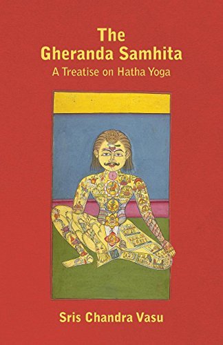 The Gheranda Samhita - A Treatise on Hatha Yoga (English Edition)