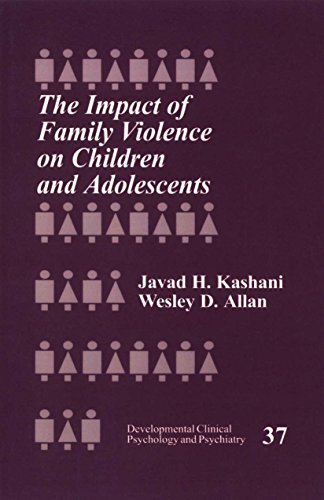 The Impact of Family Violence on Children and Adolescents (Developmental Clinical Psychology and Psychiatry Book 37) (English Edition)