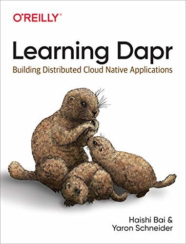 Learning Dapr: Building Distributed Cloud Native Applications (English Edition)