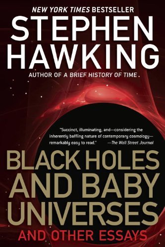 Black Holes and Baby Universes: And Other Essays (English Edition)