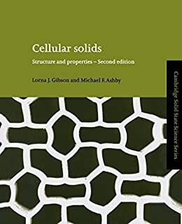 Cellular Solids: Structure and Properties (Cambridge Solid State Science Series) (English Edition)
