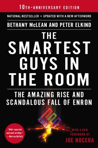 The Smartest Guys in the Room: The Amazing Rise and Scandalous Fall of Enron (English Edition)