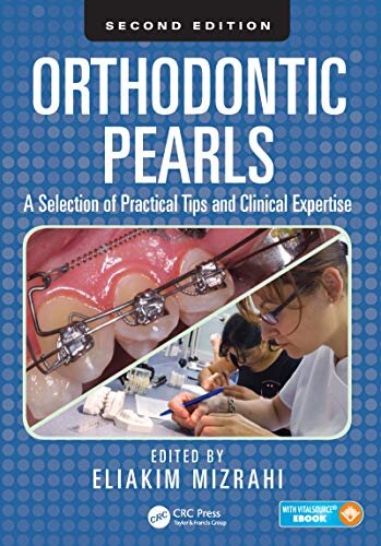 Orthodontic Pearls: A Selection of Practical Tips and Clinical Expertise, Second Edition (English Edition)