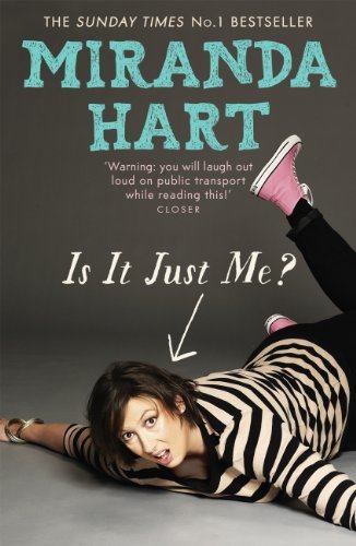 Is It Just Me?: The hilarious Sunday Times Bestseller (English Edition)