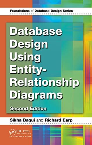 Database Design Using Entity-Relationship Diagrams (Foundations of Database Design) (English Edition)