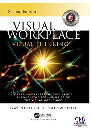 Visual Workplace Visual Thinking: Creating Enterprise Excellence Through the Technologies of the Visual Workplace, Second Edition (English Edition)