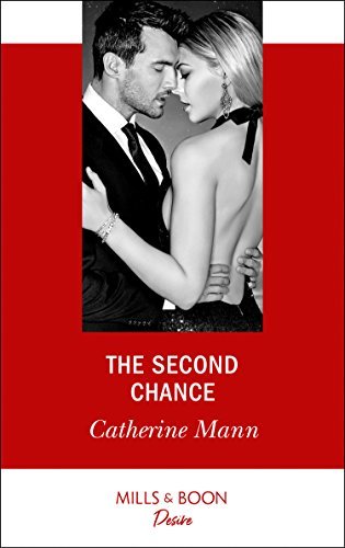 The Second Chance (Mills & Boon Desire) (Alaskan Oil Barons, Book 5) (English Edition)