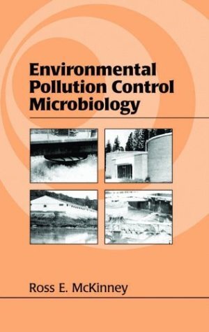 Environmental Pollution Control Microbiology (CIVIL AND ENVIRONMENTAL ENGINEERING) (English Edition)