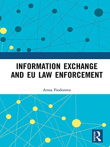 Information Exchange and EU Law Enforcement (English Edition)