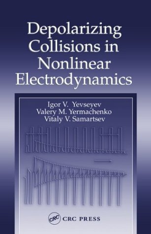 Depolarizing Collisions in Nonlinear Electrodynamics (English Edition)