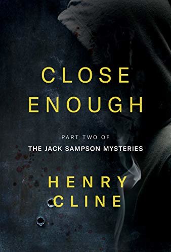 Close Enough (The Jack Sampson Mysteries Book 2) (The Jasck Sampson Mysteries) (English Edition)