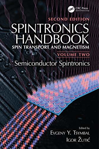 Spintronics Handbook, Second Edition: Spin Transport and Magnetism: Volume Two: Semiconductor Spintronics (English Edition)