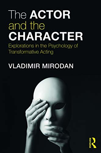 The Actor and the Character: Explorations in the Psychology of Transformative Acting (English Edition)