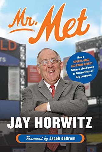 Mr. Met: How a Sports-Mad Kid from Jersey Became Like Family to Generations of Big Leaguers (English Edition)