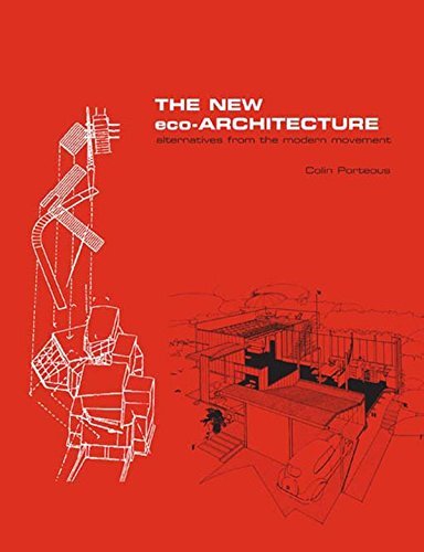 The New Eco-Architecture: Alternatives from the Modern Movement (English Edition)