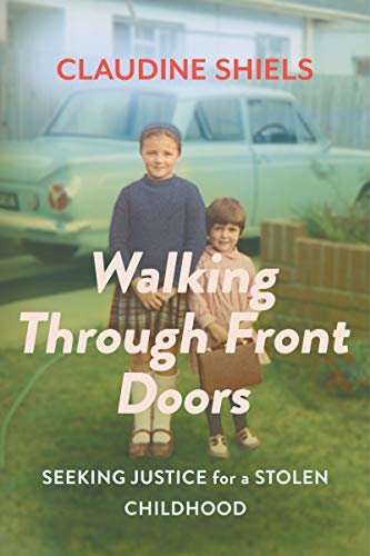 Walking Through Front Doors: Seeking Justice for a Stolen Childhood (English Edition)